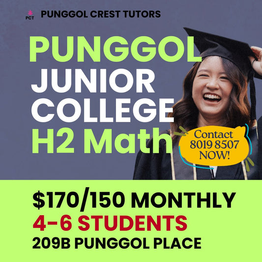 Junior College H1/H2 Math (Punggol) Sat 3-430pm